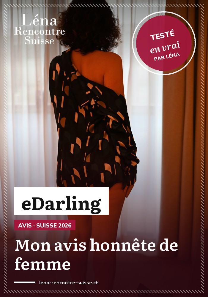 Avis eDarling Suisse : mon expérience honnête en tant que femme