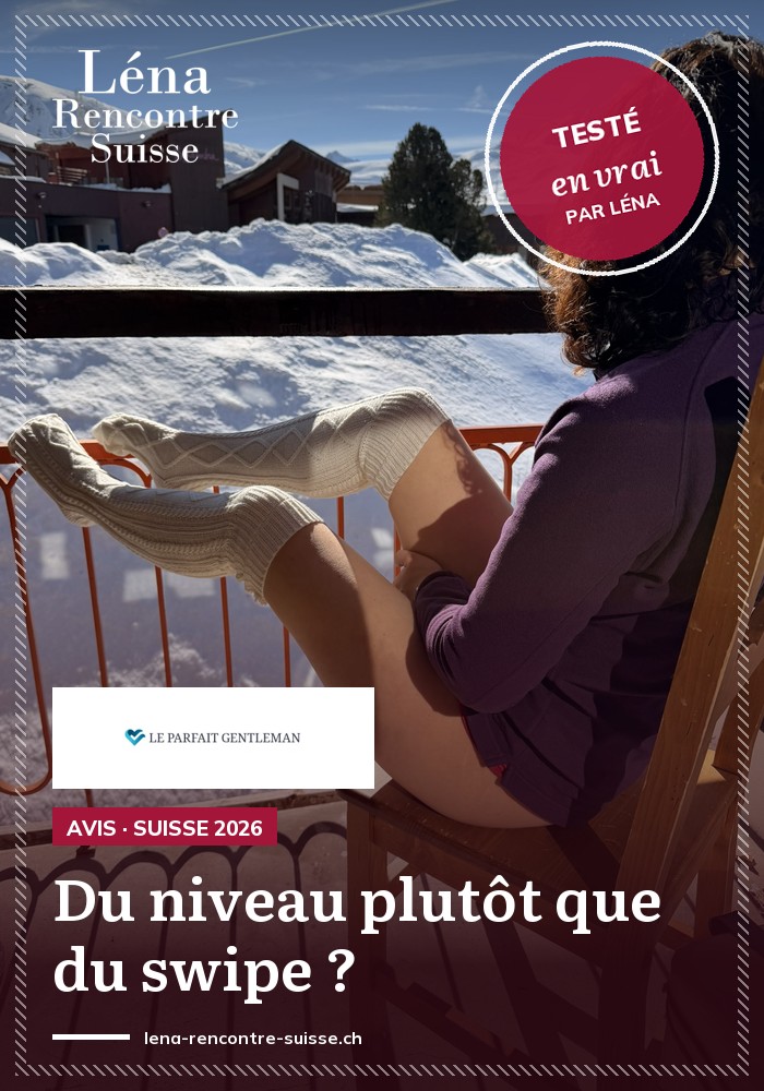 Avis Le Parfait Gentleman Suisse : mon expérience honnête en tant que femme