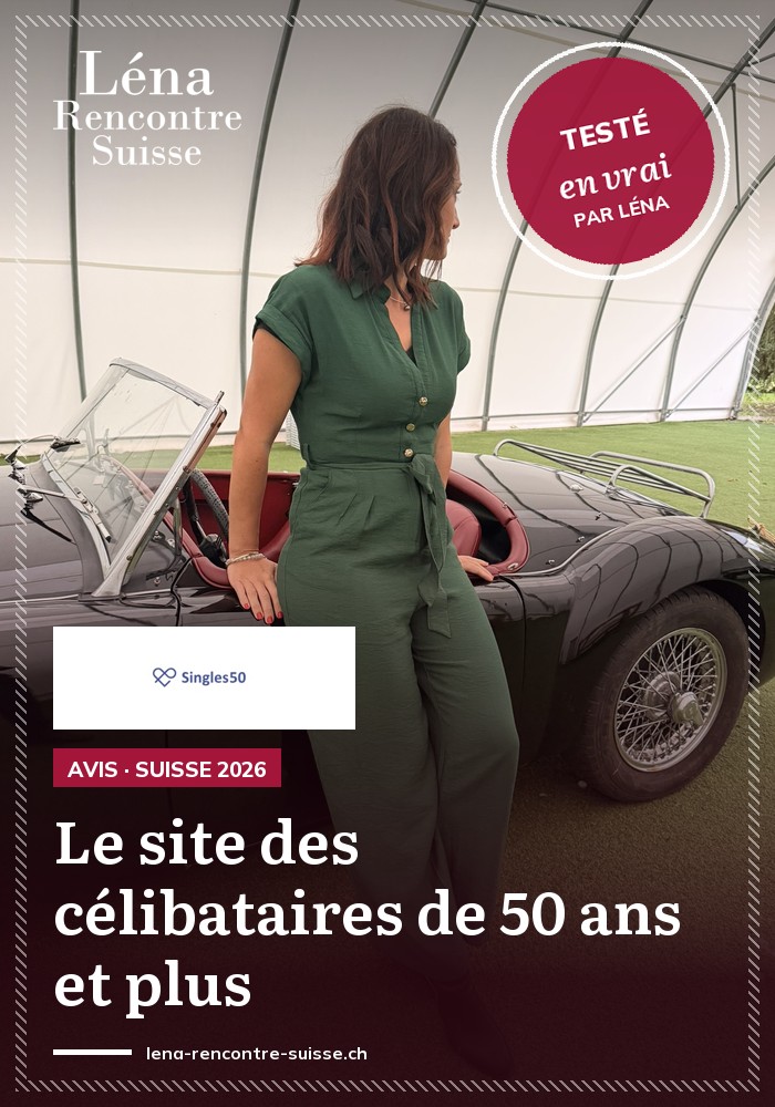 Avis Singles50 Suisse : mon expérience honnête en tant que femme