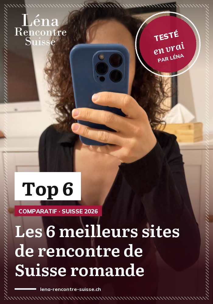 Les 6 meilleurs sites de rencontre en Suisse romande 2026 | Testés par Léna
