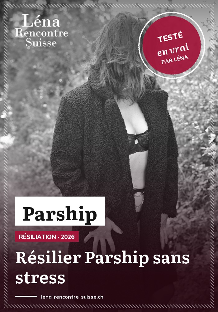 Résilier Parship : délai, adresse et modèle de lettre pour la Suisse
