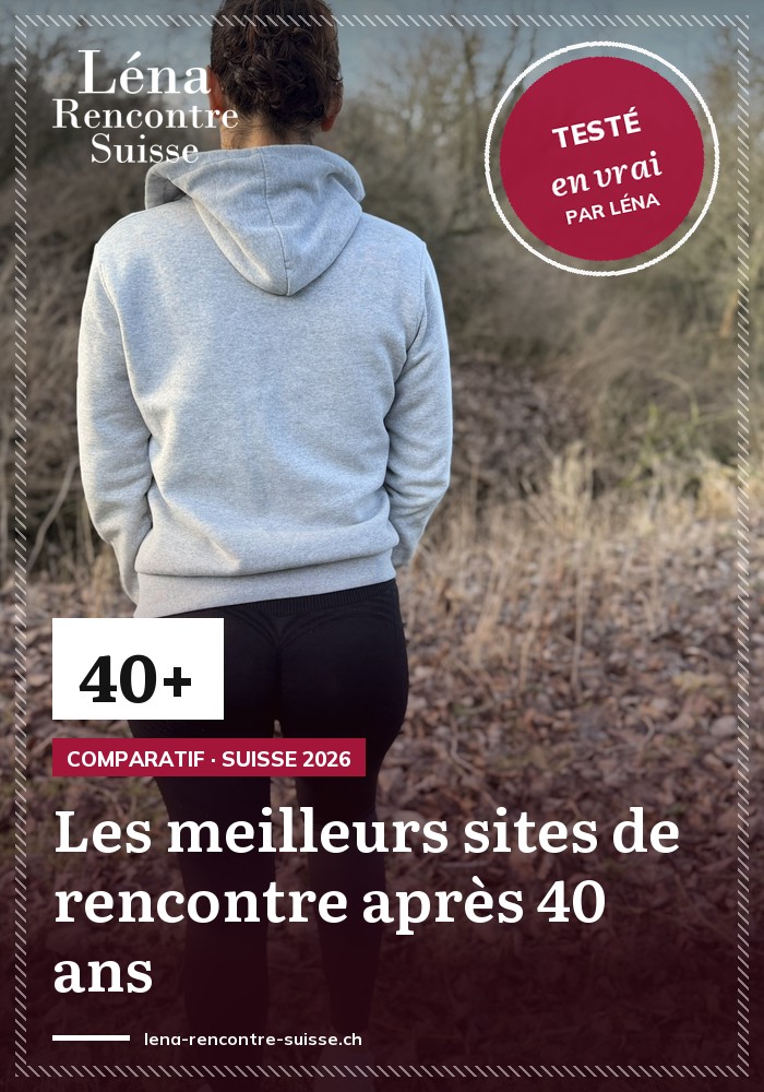Rencontre après 40 ans en Suisse 2026 : les meilleures plateformes comparées