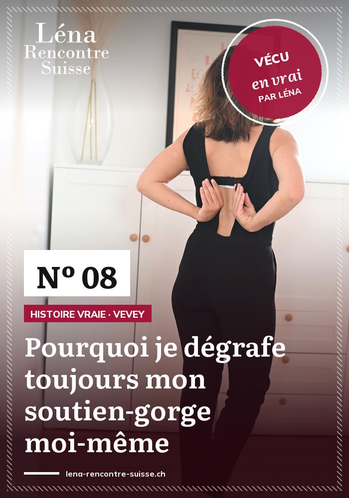 Pourquoi je dégrafe toujours mon soutien-gorge moi-même